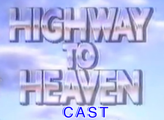 Highway To Heaven Cast