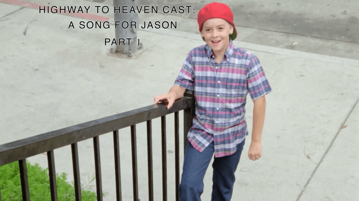 A Song For Jason Part 1 — Highway To Heaven Season&nbsp;Two