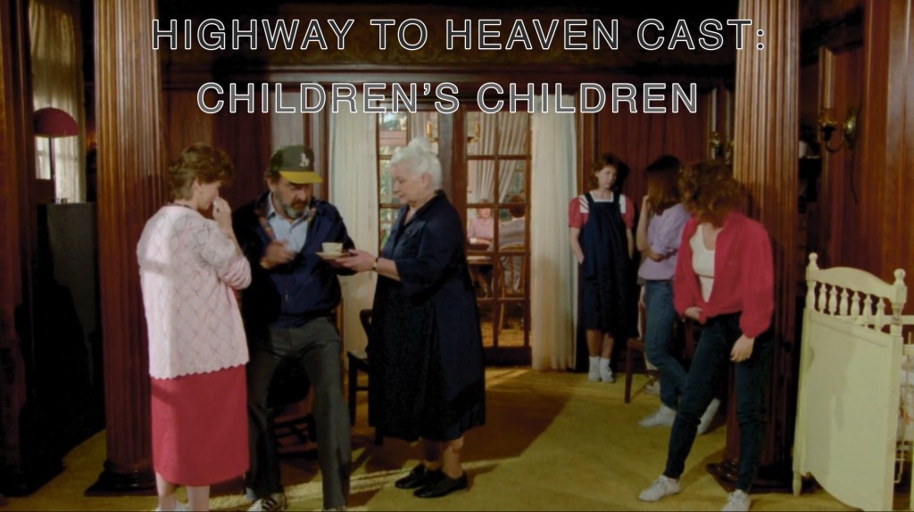 Children’s Children — Highway To Heaven Season Two