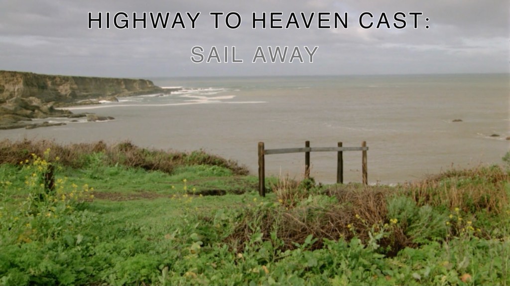Sail Away — Highway To Heaven Season Two