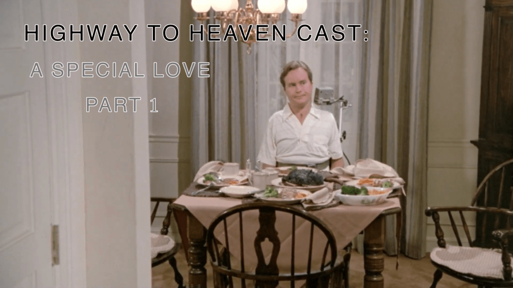 A Special Love Part 1 — Highway To Heaven Season&nbsp;Three
