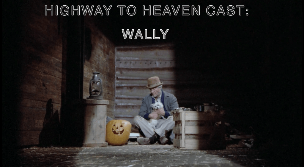 Wally — Highway To Heaven Season Three