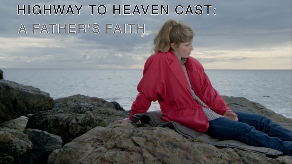A Father’s Faith — Highway To Heaven Season&nbsp;Three