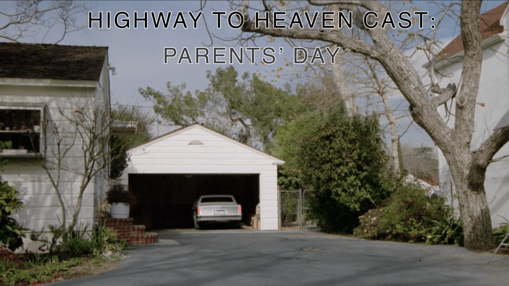 Parents’ Day — Highway To Heaven Season&nbsp;Three