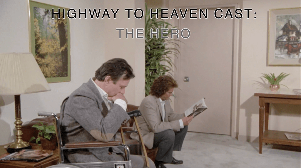 The Hero — Highway To Heaven Season&nbsp;Three