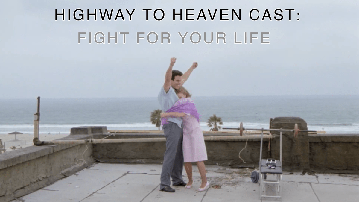 Fight For Your Life — Highway To Heaven Season&nbsp;Four