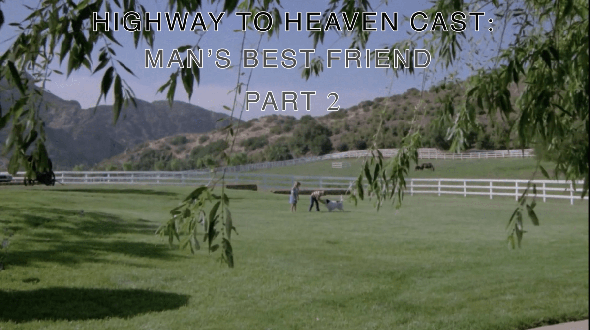 Man’s Best Friend Part 2 — Highway To Heaven Season&nbsp;Four