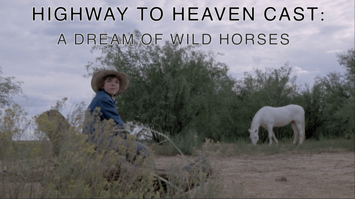 A Dream Of Wild Horses — Highway To Heaven Season&nbsp;Four