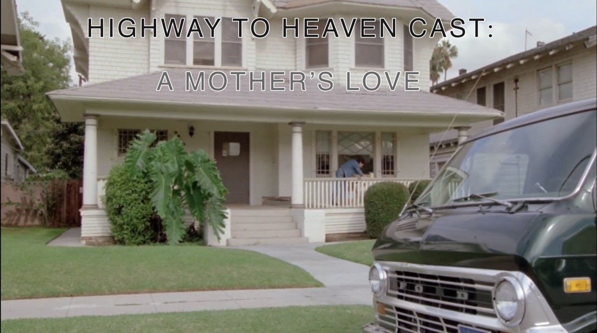 A Mother’s Love — Highway To Heaven Season&nbsp;Four