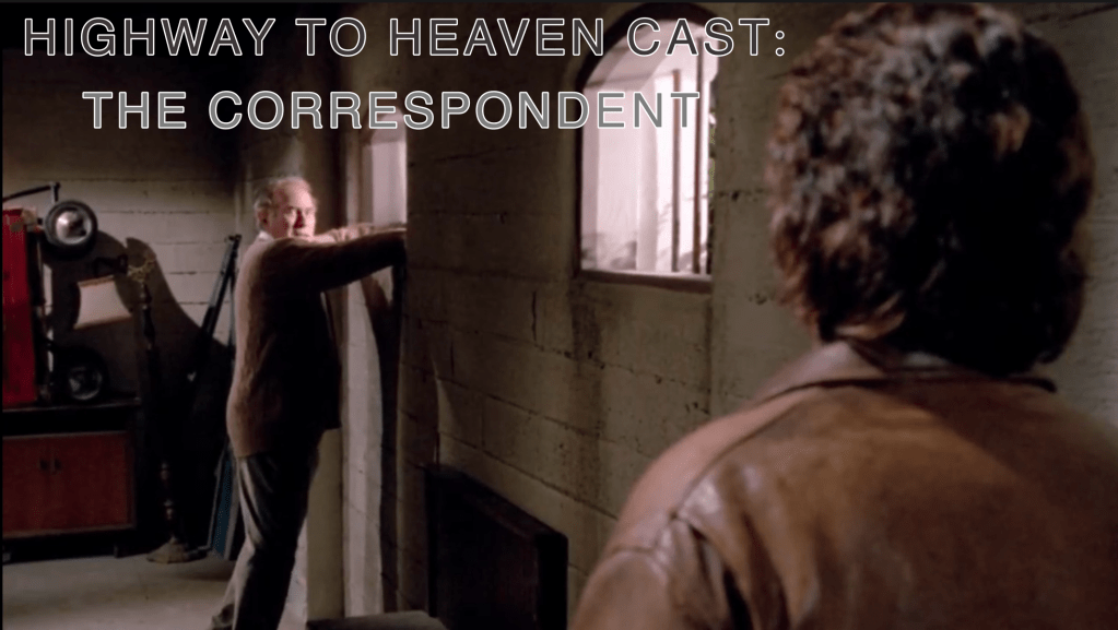 The Correspondent — Highway To Heaven Season&nbsp;Four