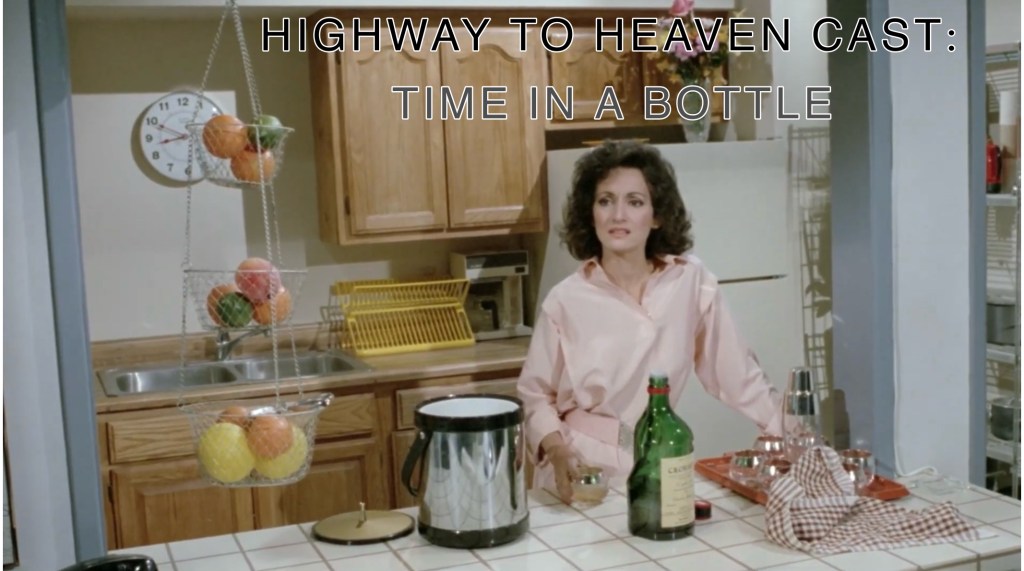 Time In A Bottle — Highway To Heaven Season&nbsp;Four