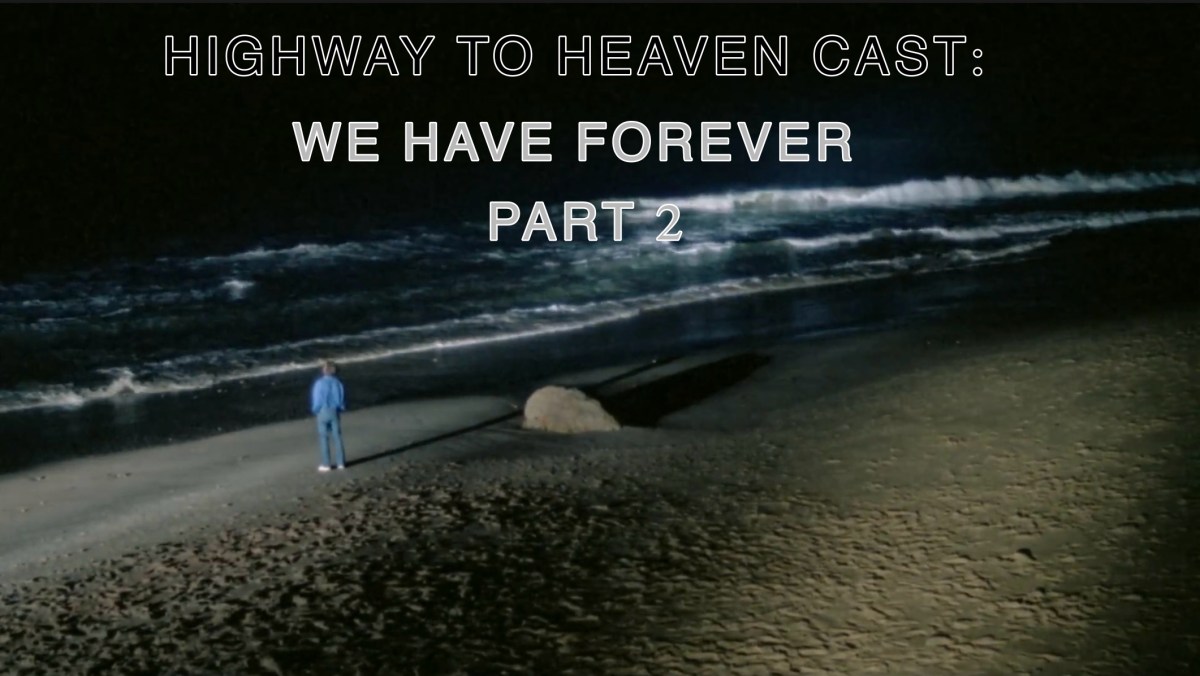 We Have Forever Part 2 — Highway To Heaven Season&nbsp;Four