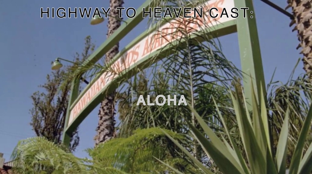 Aloha — Highway To Heaven Season&nbsp;Four