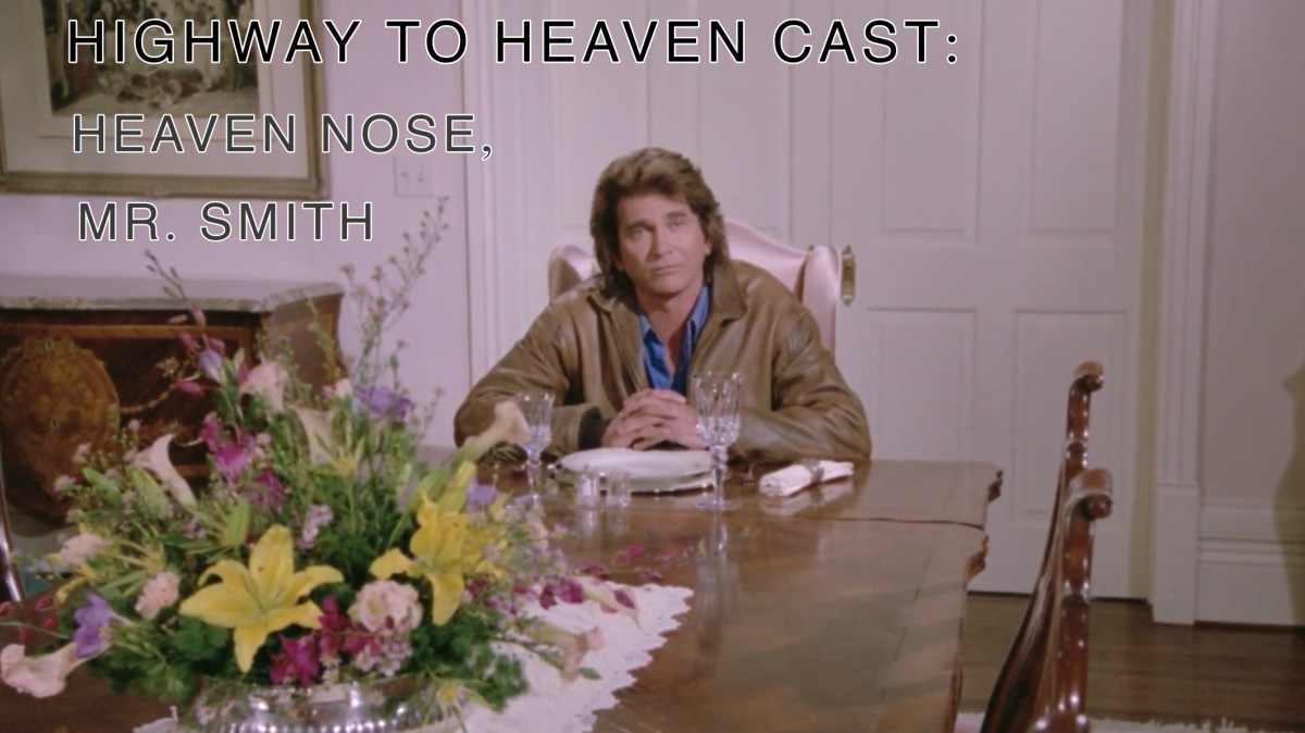 Heaven Nose, Mr. Smith — Highway To Heaven Season&nbsp;Four