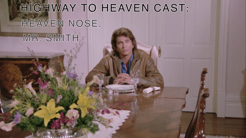 Heaven Nose, Mr. Smith — Highway To Heaven Season&nbsp;Four