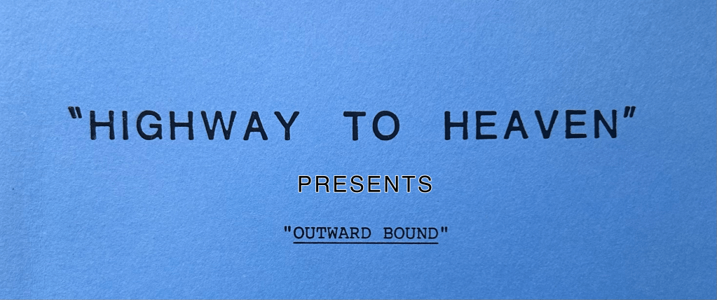 The Lost Highway To Heaven Episode: Outward Bound — Highway To Heaven&nbsp;Cast