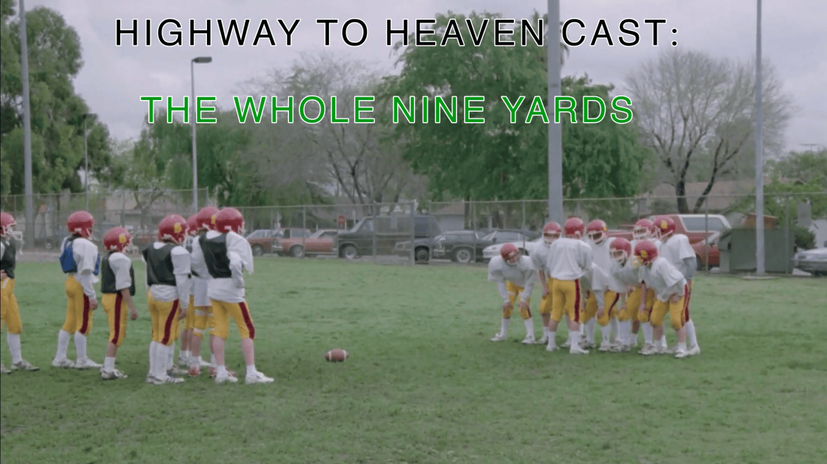 The Whole Nine Yards — Highway To Heaven Season&nbsp;Four